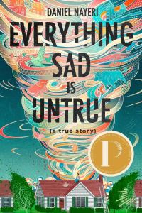 Book Cover for Everything Sad Is Untrue (A True Story) by Daniel Nayeri