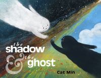 Book Cover for The Shadow and the Ghost by Cat Min