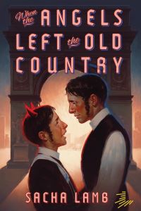 Book Cover for When the Angels Left the Old Country by Sacha Lamb