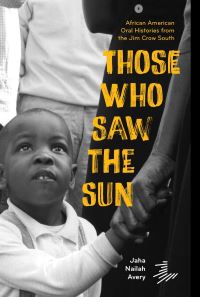 Book Cover for Those Who Saw the Sun by Jaha Nailah Avery