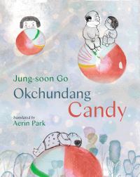 Book Cover for Okchundang Candy by Jungsoon Go