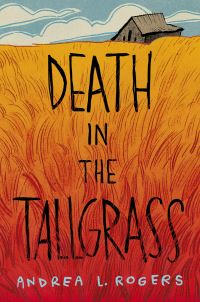 Book Cover for Death in the Tallgrass by Andrea L Rogers