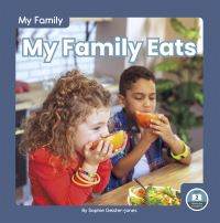 Book Cover for My Family Eats. Paperback by Sophie GeisterJones