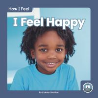 Book Cover for I Feel Happy by Connor Stratton