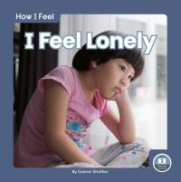 Book Cover for I Feel Lonely by Connor Stratton