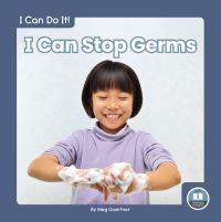 Book Cover for I Can Stop Germs by Meg Gaertner