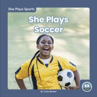 Book Cover for She Plays Soccer by Trudy Becker