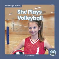 Book Cover for She Plays Volleyball by Trudy Becker