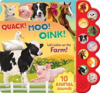 Book Cover for Quack! Moo! Oink! by Cottage Door Press, Chie Y Boyd, Melanie Demmer, Dan Taylor