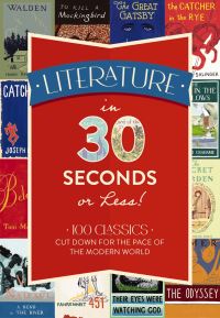 Book Cover for Literature in 30 Seconds or Less! by Annalisa Sheldahl