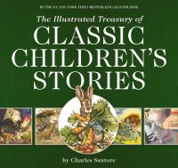 Book Cover for The Illustrated Treasury of Classic Children's Stories by Charles Santore