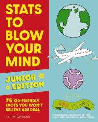 Book Cover for Stats to Blow Your Mind, Junior Edition by Tim Rayborn