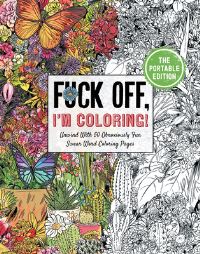Book Cover for Fuck Off, I'm Coloring: The Portable Edition by Dare You Stamp Company