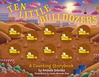 Book Cover for Ten Little Bulldozers by Amanda Sobotka