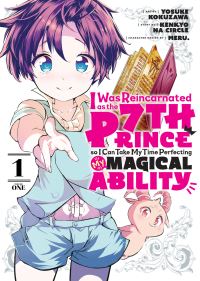 Book Cover for I Was Reincarnated as the 7th Prince So I Can Take My Time Perfecting My Magical Ability. 1 by Yosuke Kokuzawa