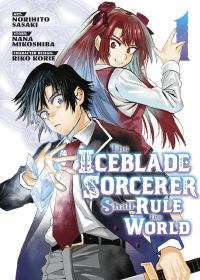 Book Cover for The Iceblade Sorcerer Shall Rule the World by Nana Mikoshiba