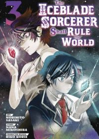 Book Cover for The Iceblade Sorcerer Shall Rule the World. 3 by Nana Mikoshiba