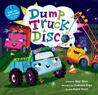 Book Cover for Dump Truck Disco by Skye Silver, Audra Mariel