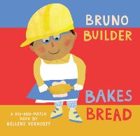 Book Cover for Bruno Builder Bakes Bread by Nelleke Verhoeff