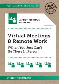 Book Cover for The Non-Obvious Guide to Virtual Meetings and Remote Work by Rohit Bhargava