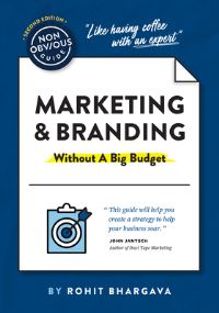 Book Cover for The Non-Obvious Guide to Marketing & Branding (Without a Big Budget) by Rohit Bhargava
