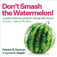 Book Cover for Don't Smash the Watermelon! by Patrick S Noonan, Lynne G Segall