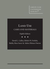 Book Cover for Land Use by David L. Callies, Robert H. Freilich, Shelley Ross Saxer, Ashira Pelman Ostrow