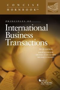 Book Cover for Principles of International Business Transactions by Ralph Haughwout Folsom, Michael P. Van Alstine, Michael D. Ramsey