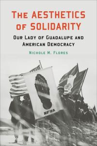 Book Cover for The Aesthetics of Solidarity by Nichole M Flores