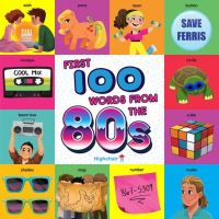 Book Cover for First 100 Words from the 80S by Steph Lew, Sara Miller
