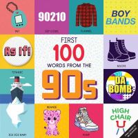 Book Cover for First 100 Words from the 90S by Steph Lew, Sara Miller