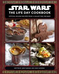Book Cover for Star Wars: The Life Day Cookbook by Jenn Fujikawa