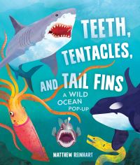 Book Cover for Teeth, Tentacles, and Tail Fins by Matthew Reinhart, Susan B Katz