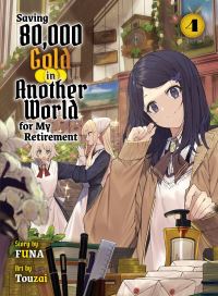 Book Cover for Saving 80,000 Gold in Another World for My Retirement 4 (Light Novel) by Funa