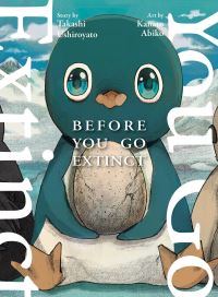 Book Cover for Before You Go Extinct by Takashi Ushiroyato