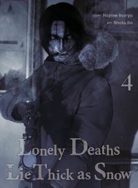 Book Cover for Lonely Deaths Lie Thick As Snow 4 by Hajime Inoryu