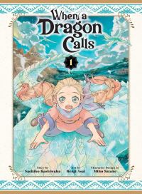Book Cover for When a Dragon Calls 1 by Sachiko Kashiwaba, Miho Satake