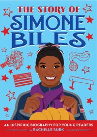 Book Cover for The Story of Simone Biles by Rachelle Burk