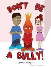 Book Cover for Don't Be a Bully! by John Umoren