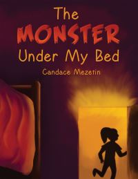 Book Cover for The Monster Under My Bed by Candace Mezetin