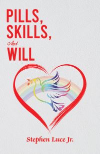 Book Cover for Pills, Skills, and Will by Stephen Luce