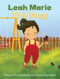 Book Cover for Leah Marie and the Bug! by Marylin Leinenbach, Anne Raymond