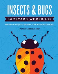 Book Cover for Insects & Bugs Backyard Workbook by Jaret C Daniels