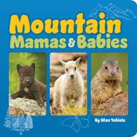 Book Cover for Mountain Mamas & Babies by Stan Tekiela