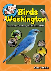 Book Cover for The Kids' Guide to Birds of Washington by Stan Tekiela