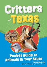 Book Cover for Critters of Texas by Alex Troutman, Wildlife Forever Organization
