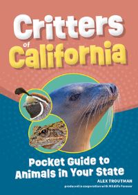 Book Cover for Critters of California by Alex Troutman, Wildlife Forever Organization