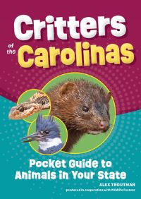 Book Cover for Critters of the Carolinas by Alex Troutman