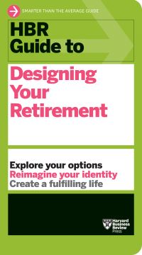 Book Cover for HBR Guide to Designing Your Retirement by 