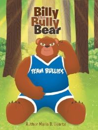 Book Cover for Billy the Bully Bear by Maria B Duarte